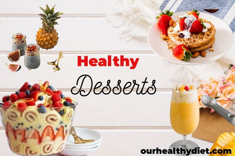 Healthy Desserts with Benefits