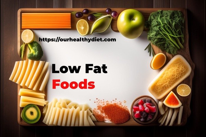 Low Fat Foods