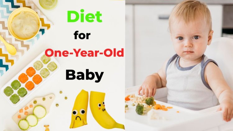 Nutritional Diet For One-Year-Old Babies